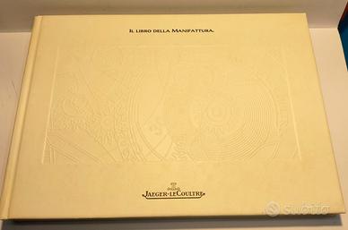 jaeger le Coultre - il libro  della manifattura