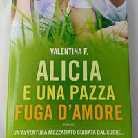Alicia E Una Pazza Fuga D'amore - Leggereditore