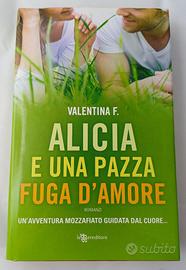 Alicia E Una Pazza Fuga D'amore - Leggereditore