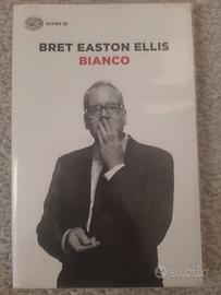 Bianco - Bret Easton Ellis (Einaudi, 2020)