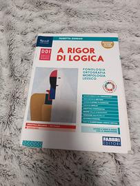 A rigore di logica fonologia ortogrfia lessico