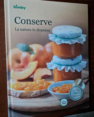 Conserve La Natura In Dispensa Ricettario Bimby 