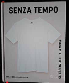 LIBRI SETTORE MODA: Senza tempo-Gli essenziali...