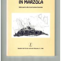 L’UOMO IN MARZOLA –DALLA GUERRA ALLA RICOSTRUZIONE