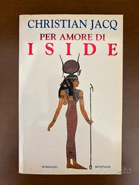 Christian Jacq -Per amore di Iside – Bompiani 1997