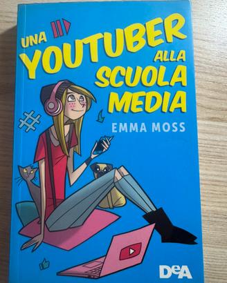 Libro “Una youtuber alla scuola media” - Emma Moss