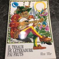 “Il tesaur de leteradure pai fruts” (in friulano)