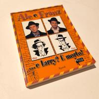ale e Franz e larry? è morto!
