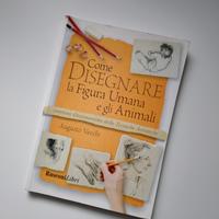 "Come Disegnare la Figura Umana e gli Animali"