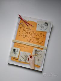 "Come Disegnare la Figura Umana e gli Animali"