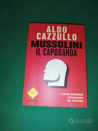 "Mussolini il capobanda" di Aldo Cazzullo