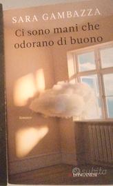 Sara Gambazza Ci sono mani che odorano di buono