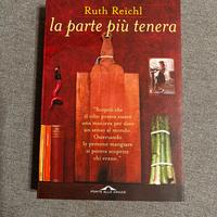 La parte più tenera - Ruth Reichl