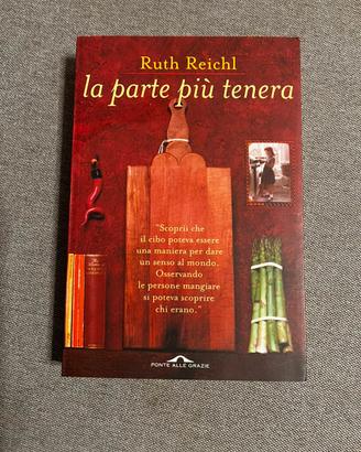 La parte più tenera - Ruth Reichl