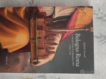 Bologna -Roma le arti da Giulio II a Benedetto XIV