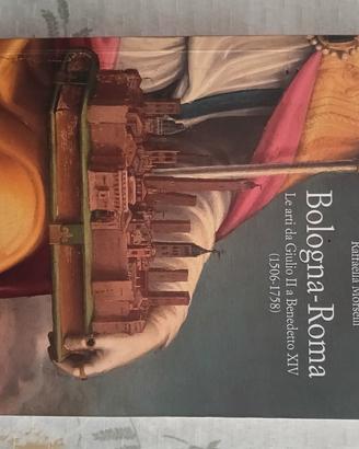 Bologna -Roma le arti da Giulio II a Benedetto XIV