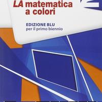 La Matematica A Colori 2 , Leonardo Sasso