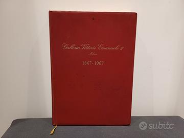 Galleria Vittorio Emanuele II, Milano, 1867-1967