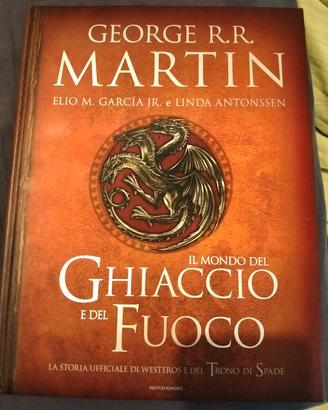 il mondo del ghiaccio e del fuoco George R.R. mart
