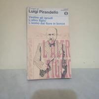 Luigi Pirandello Vestire gli ignudi altri racconti