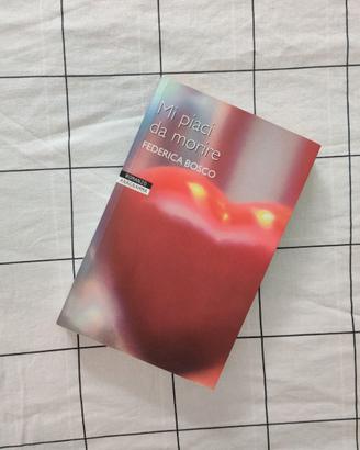 Libro "Mi piaci da morire" di Federica Bosco