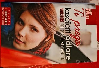 Libro "Ti preg lasciati odiare" di Anna Premoli