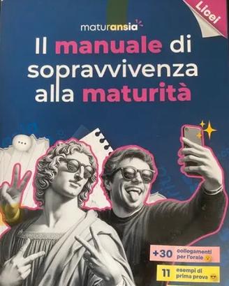 Manuale di sopravvivenza alla maturità per Licei