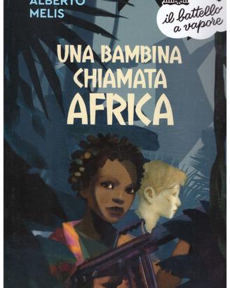 Libro x ragazzi - Una bambina chiamata Africa