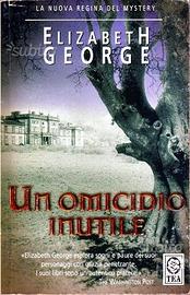 Un omicidio inutile di Elizabeth George