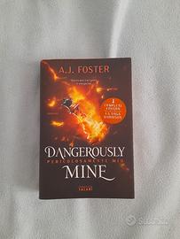 A.J. Foster
Dangerously Mine. Pericolosamente mio
