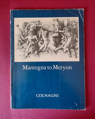 Mantegna to Meryon Catalogo Colnaghi 1984