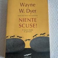 Niente scuse! - Wayne W. Dyer