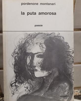 La puta amorosa - Pordenone Montanari 