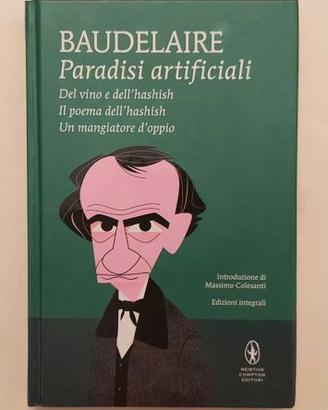 Paradisi artificiali Charles Baudelaire Ed.Newton