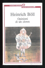 Heinrich Böll - Opinioni di un Clown (Mondadori)