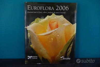 Euroflora 2006 - Quarant'anni di fiori, colori...