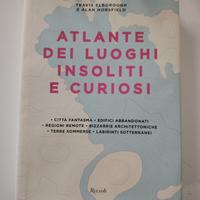 Libro atlante dei luoghi insoliti e curiosi