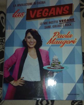 Las Vegans. Le mie ricette vegane sane, golose ...