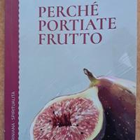 Perchè Portiate Frutto di Anne Lècu