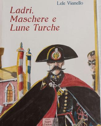 Lele Vianello 'Ladri, maschere e...'.