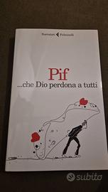 Pif...che dio perdona tutti
