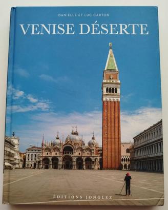 Venise déserte - di Danielle Carton e Luc Carton