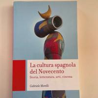 La cultura spagnola del Novecento - Morelli