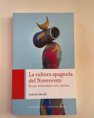 La cultura spagnola del Novecento - Morelli