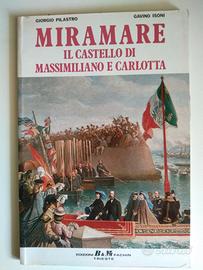 MIRAMARE, il castello di Massimiliano e Carlotta