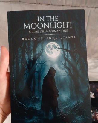 IN THE MOONLIGHT RACCONTI INQUIETANTI
