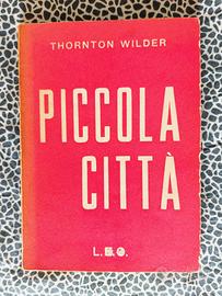 Thornton Wilder - Piccola Città