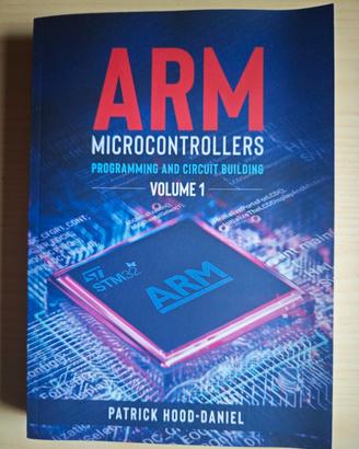 ARM Microcontrollers programming and circuit build