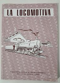 La Locomotiva Rivista Storica Ferrovieri Rara