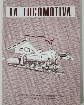 La Locomotiva Rivista Storica Ferrovieri Rara